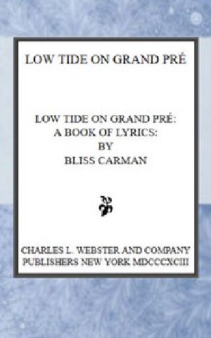 [Gutenberg 56300] • Low Tide on Grand Pré: A Book of Lyrics